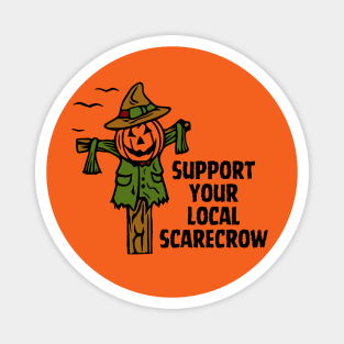 Support Your Local Scarecrow Magnet